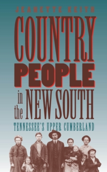 Country People in the New South : Tennessee's Upper Cumberland