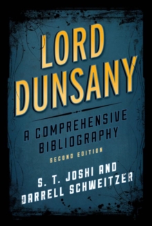 Lord Dunsany : A Comprehensive Bibliography