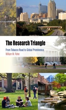 The Research Triangle : From Tobacco Road to Global Prominence