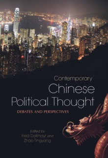 Contemporary Chinese Political Thought : Debates and Perspectives