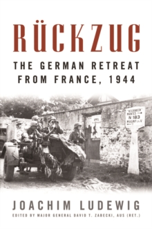 Ruckzug : The German Retreat from France, 1944