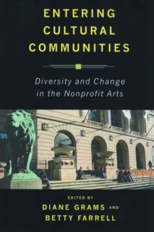 Entering Cultural Communities : Diversity and Change in the Nonprofit Arts