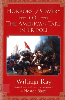 Horrors of Slavery : Or, The American Tars in Tripoli