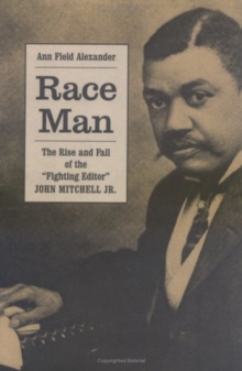Race Man : The Rise and Fall of the 