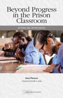 Beyond Progress in the Prison Classroom : Options and Opportunities