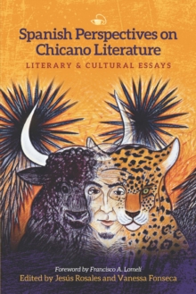 Spanish Perspectives on Chicano Literature : Literary and Cultural Essays
