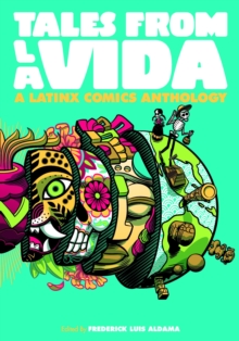 Tales from la Vida : A Latinx Comics Anthology