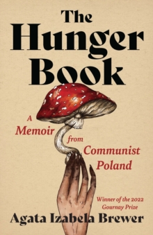 The Hunger Book : A Memoir from Communist Poland