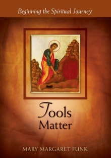 Tools Matter : Beginning the Spiritual Journey
