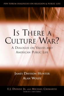 Is There a Culture War? : A Dialogue on Values and American Public Life