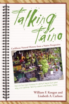 Talking Taino : Caribbean Natural History from a Native Perspective