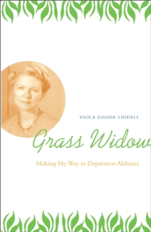 Grass Widow : Making My Way in Depression Alabama