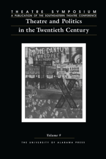Theatre Symposium, Vol. 9 : Theatre and Politics in the Twentieth Century
