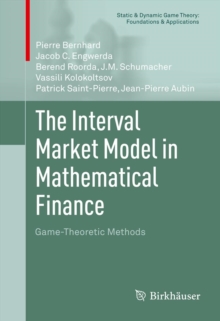 The Interval Market Model in Mathematical Finance : Game-Theoretic Methods