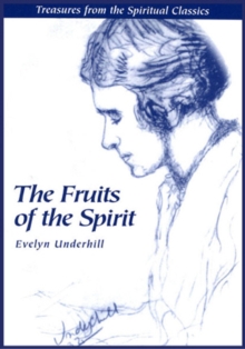 Fruits of the Spirit : Treasures from the Spiritual Classics
