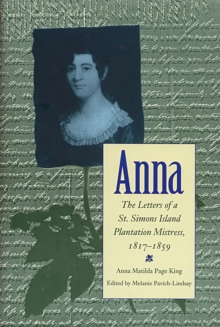 Anna : The Letters of a St. Simons Island Plantation Mistress, 1817-1859