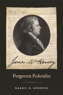James McHenry, Forgotten Federalist