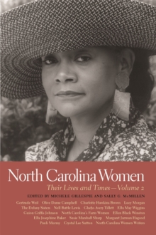 North Carolina Women : Their Lives and Times, Volume 2