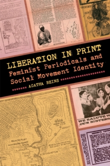Liberation in Print : Feminist Periodicals and Social Movement Identity
