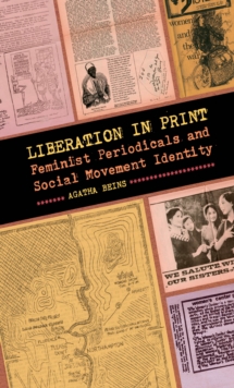 Liberation in Print : Feminist Periodicals and Social Movement Identity