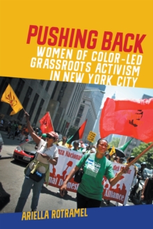 Pushing Back : Women of Color-Led Grassroots Activism in New York City