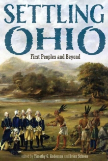 Settling Ohio : First Peoples and Beyond