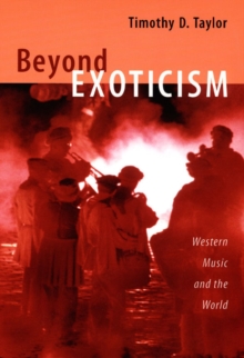 Beyond Exoticism : Western Music and the World