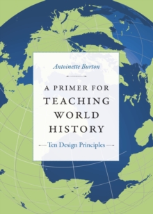 A Primer for Teaching World History : Ten Design Principles