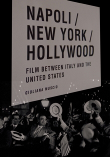 Napoli/New York/Hollywood : Film between Italy and the United States