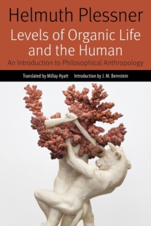 Levels of Organic Life and the Human : An Introduction to Philosophical Anthropology