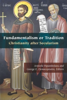 Fundamentalism or Tradition : Christianity after Secularism