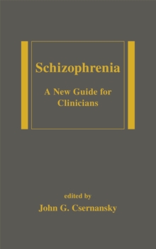 Schizophrenia : A New Guide for Clinicians