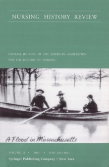 Nursing History Review, Volume 11, 2003 : Official Publication of the American Association for the History of Nursing
