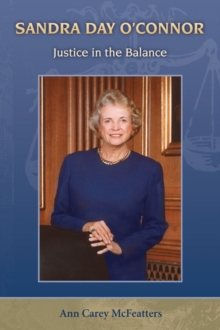 Sandra Day O'Connor : Justice in the Balance