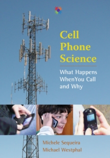 Cell Phone Science : What Happens When You Call and Why