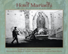Hotel Mariachi : Urban Space and Cultural Heritage in Los Angeles