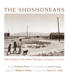 The Shoshoneans : The People of the Basin-Plateau, Expanded Edition