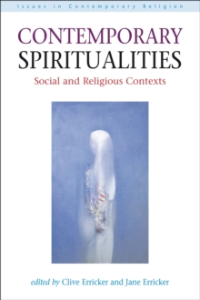 Contemporary Spiritualities : Social and Religious Contexts
