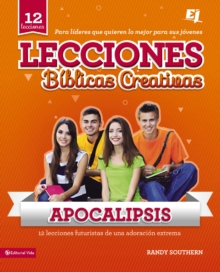 Lecciones biblicas creativas: Apocalipsis