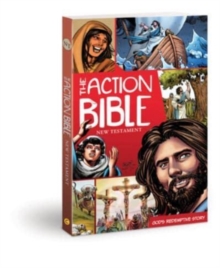 The Action Bible New Testament : God's Redemptive Story