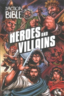 The Action Bible: Heroes and Villains