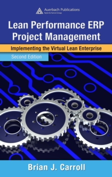 Lean Performance ERP Project Management : Implementing the Virtual Lean Enterprise, Second Edition