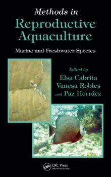 Methods in Reproductive Aquaculture : Marine and Freshwater Species