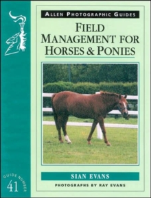 Field Management For Horses And Ponies Sian Evans