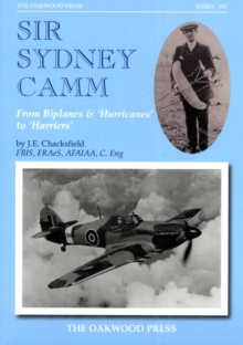 Sir Sydney Camm : From Biplanes & 'hurricanes' to 'harriers'