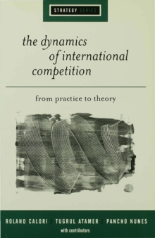 The Dynamics of International Competition : From Practice to Theory