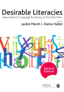 Desirable Literacies : Approaches to Language and Literacy in the Early Years