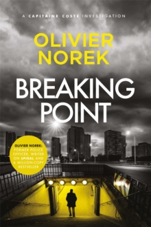 Breaking Point : by the author of THE LOST AND THE DAMNED, a Times Crime Book of the Month