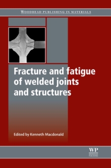 Fracture and Fatigue of Welded Joints and Structures