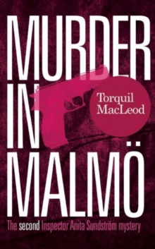 Murder in Malmo : The Second Inspector Anita Sundstrom Mystery